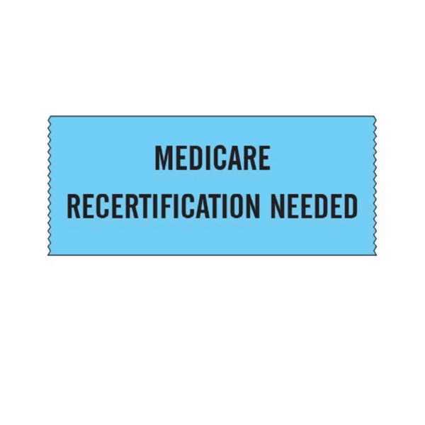 Printed Chart Tape - Medicare Recertification Needed, PK3